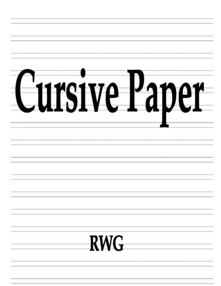 Cursive Paper : 150 Pages 8.5" X 11"