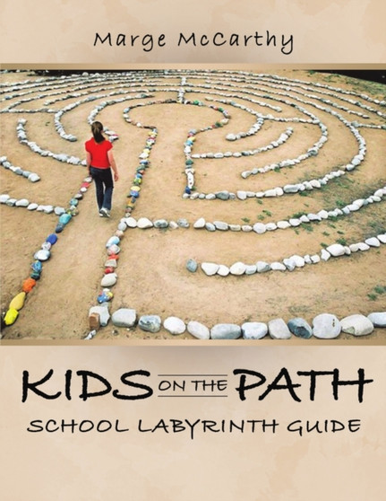 Kids on the Path : School Labyrinth Guide