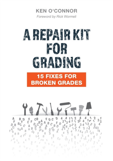 A Repair Kit for Grading : 15 Fixes for Broken Grades: 15 Fixes for Broken Grades