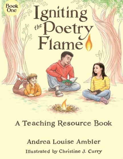 Igniting the Poetry Flame : A Teaching Resource Book : ONE