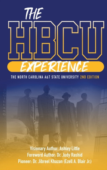 THE HBCU EXPERIENCE THE NORTH CAROLINA AT STATE UNIVERSITY 2nd EDITION