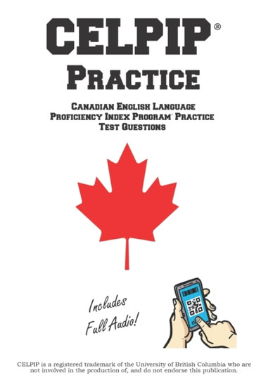 CELPIP Practice : Canadian English Language Proficiency Index Program(R) Practice Questions