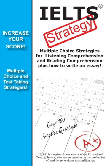 Ielts Test Strategy! Winning Multiple Choice Strategies for the International English Language Testing System