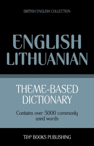 Theme-based dictionary British English-Lithuanian - 5000 words : 115