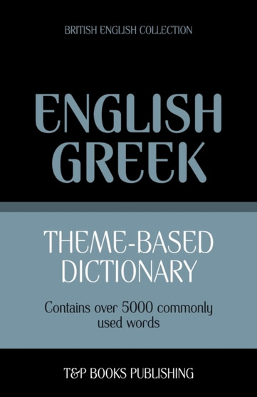 Theme-based dictionary British English-Greek - 5000 words : 73