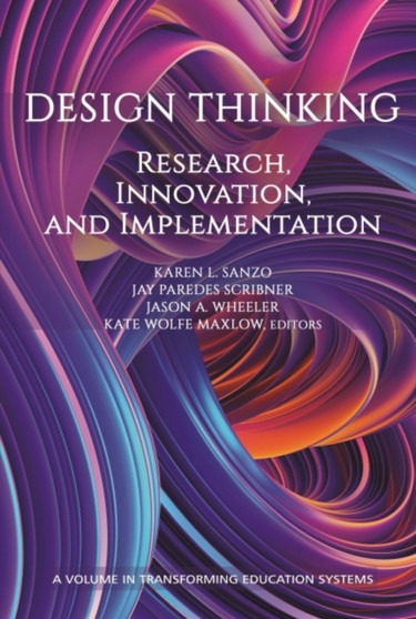 Design Thinking : Research, Innovation and Implementation