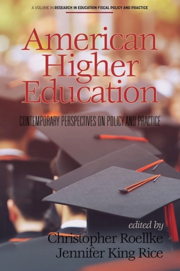 American Higher Education : Contemporary Perspectives on Policy and Practice