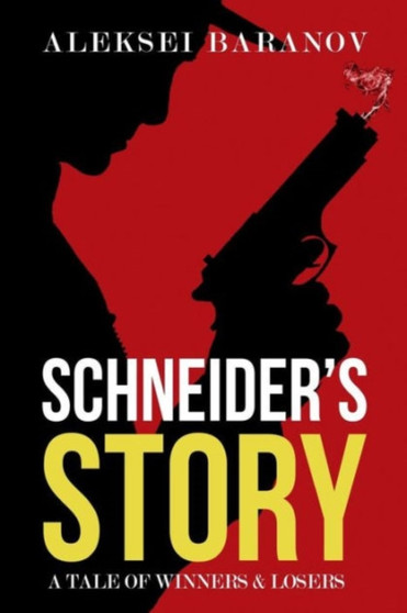 Schneider's Story : A Tale of Winners and Losers