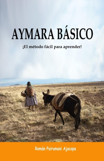 Aymara Basico : !El metodo facil para aprender!