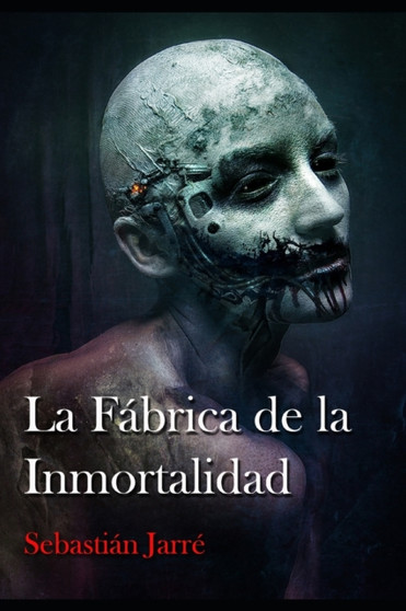 La fabrica de la inmortalidad by Sebastian Jarre - Paperback
