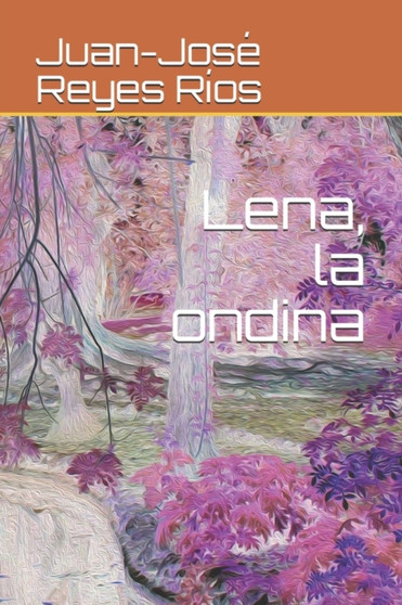Lena, la ondina by Juan-Jose Reyes Rios - Paperback