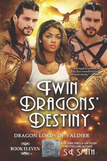 Twin Dragons' Destiny : Dragon Lords of Valdier Book 11 : 11 by S E Smith - Paperback