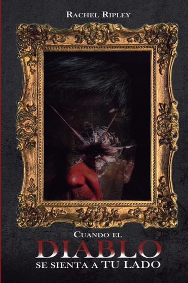 Cuando el diablo se sienta a su lado by Rachel Ripley - Paperback