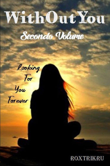 WithOutYou : Secondo Volume by Rox Trikru - Paperback