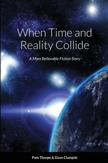 When Time and Reality Collide by Dave Clampitt - Paperback