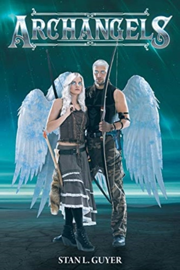 Archangels by Stan L Guyer - Paperback