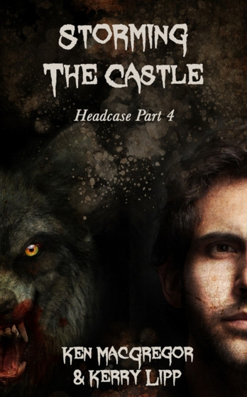 Headcase : Storming The Castle : 4 by Ken MacGregor - Paperback