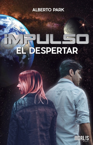 Impulso : El Despertar : 1 by Alberto Park - Paperback