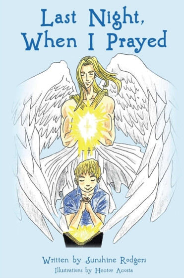 Last Night, When I Prayed by Sunshine Rodgers - Paperback