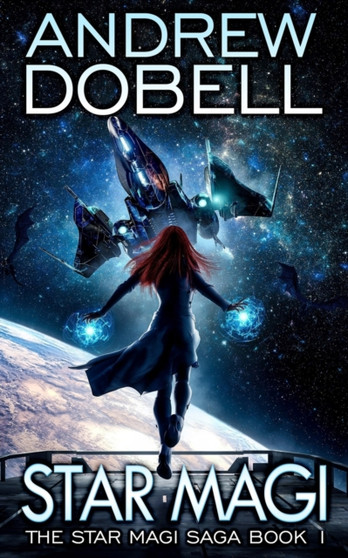Star Magi : A Space Opera Fantasy Adventure : 1 by Andrew Dobell - Paperback