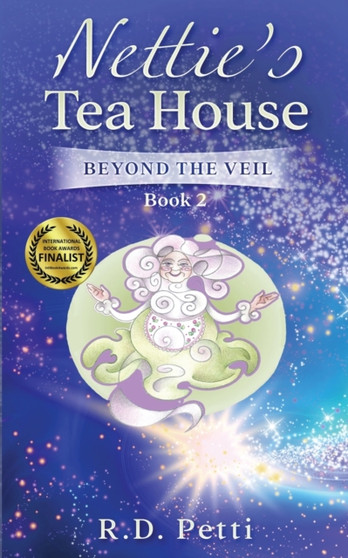 Nettie's Tea House : Beyond the Veil : 2 by R D Petti - Paperback