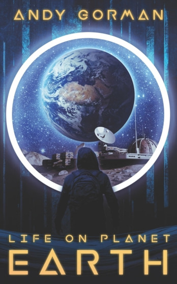 Life on Planet Earth by Andy Gorman - Paperback