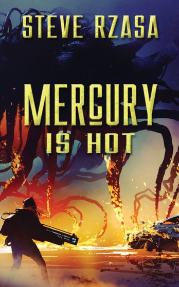 Mercury is Hot : 4 by Steve Rzasa - Paperback