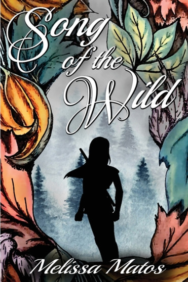 Song of the Wild by Melissa Matos - Paperback