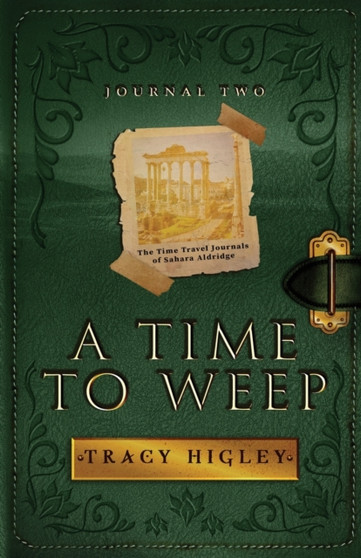 A Time to Weep by Tracy Higley - Paperback