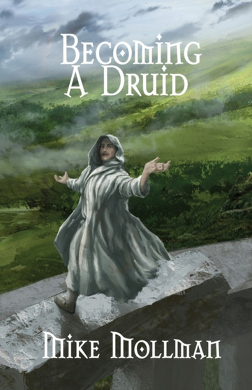 Becoming a Druid : ONE by Mike Mollman - Paperback
