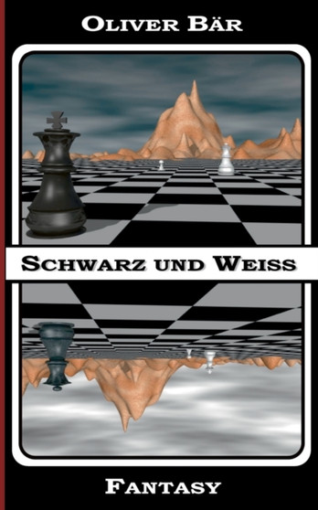 Schwarz und Weiss : Fantasy by Oliver Bar - Paperback