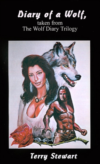Diary of a Wolf : Taken from the Wolf Diary Trilogy by Terry Steward - Paperback