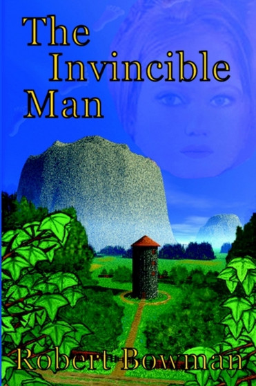 The Invincible Man by Robert Robert Bowman - Paperback