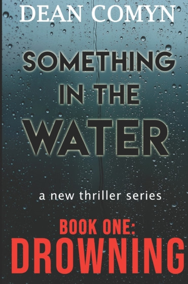Something in the Water : Book One: Drowning : 1
