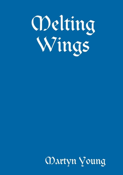 Melting Wings by Martyn Young - Paperback