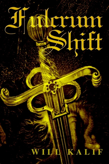 Fulcrum Shift by Will Kalif - Paperback