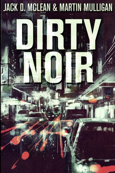 Dirty Noir : Large Print Edition