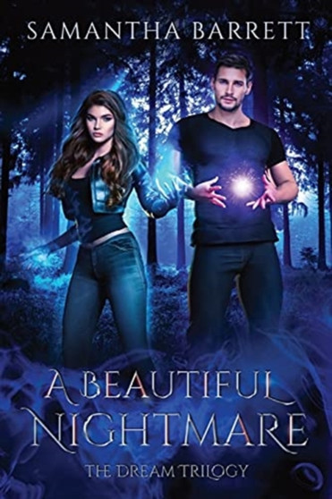 A Beautiful Nightmare : The Dream Trilogy - Book 3 by Samantha Barrett - Paperback