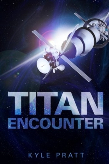 Titan Encounter by Kyle Pratt - Paperback