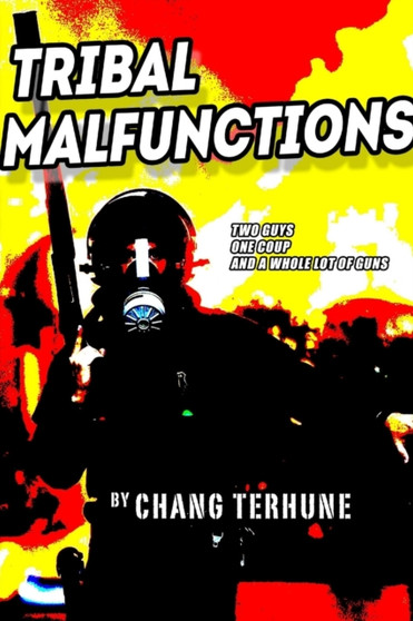 Tribal Malfunctions by Chang Terhune - Paperback