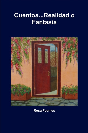 Cuentos...Realidad o Fantasia by Rosa Fuentes - Paperback