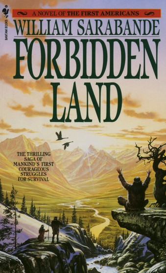 Forbidden Land : A Novel of the First Americans : 3 by William Sarabande - Paperback