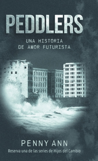 Peddlers : Una Historia de Amor Futurista by Penny Ann - Hardback