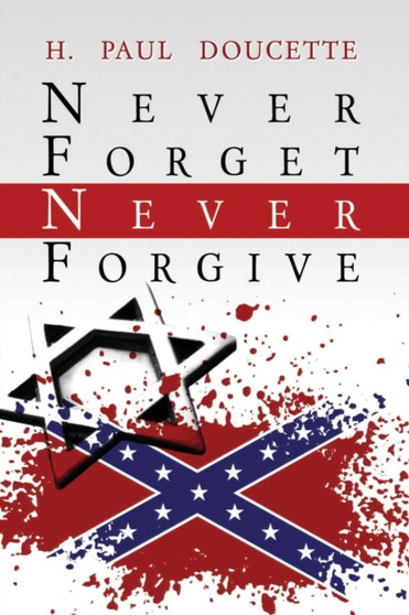 Never Forget Never Forgive