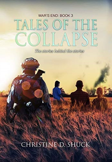 Tales of the Collapse : 3 by Christine D Shuck - Hardback