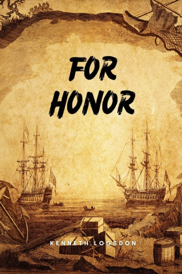 For honor by Kenneth Logsdon - Paperback