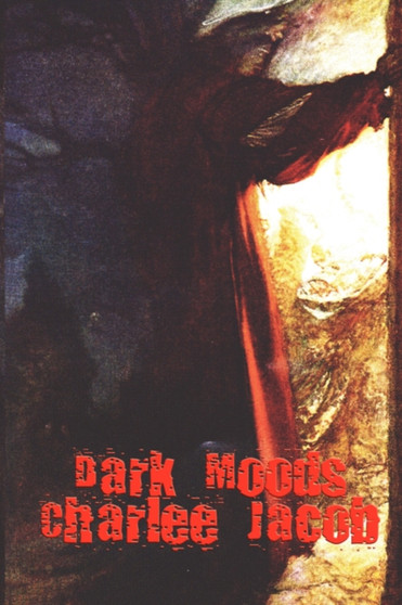 Dark Moods by Charlee Jacob - Paperback