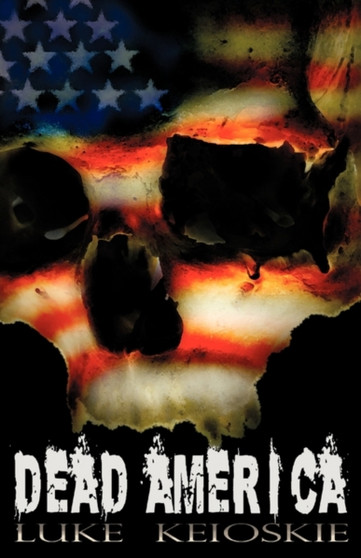 Dead America by Luke Keioskie - Paperback