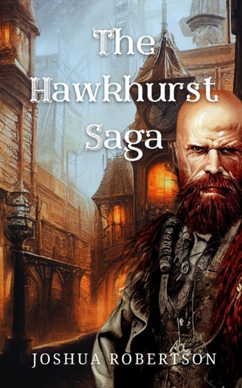 The Hawkhurst Saga by Joshua Robertson - Paperback