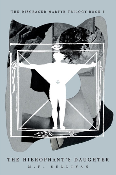 The Hierophant's Daughter : 1 by M F Sullivan - Paperback